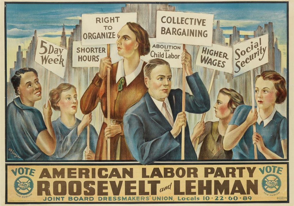 William Sanger, American Labor Party / Roosevelt and Lehman, political campaign poster showing protesters supporting Labor Laws, 1936. 