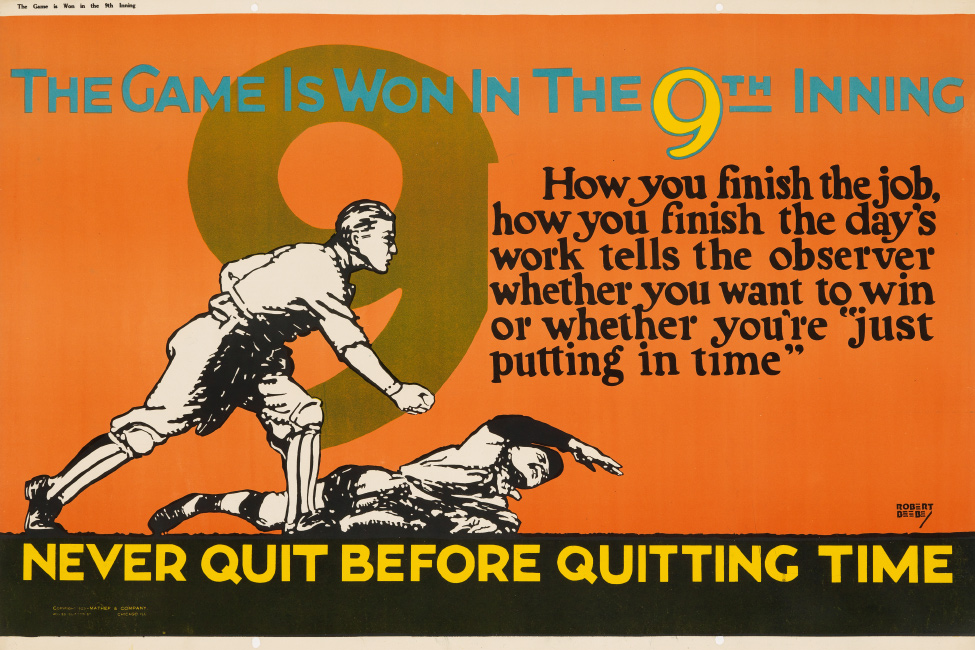 Robert Beebe, The Game is Won in the 9th Inning / Never Quit Before Quitting, 1923. 