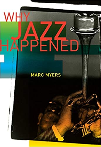 Cover of Why Jazz Happened by Marc Myers