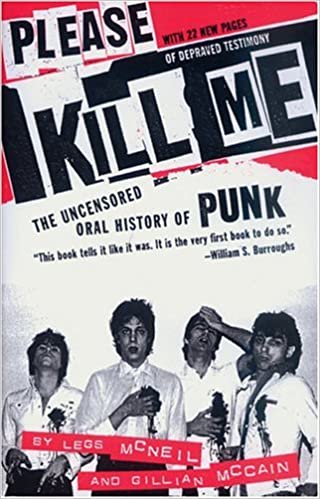 Cover of Please Kill Me: The Uncensored Oral History of Punk by Legs McNeil and Gillian McCain