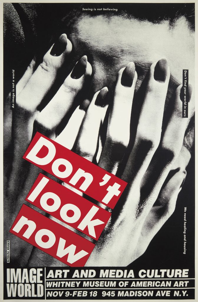 Barbara Kruger, Don't Look Now / Whitney Museum, exhibition poster, 1989.